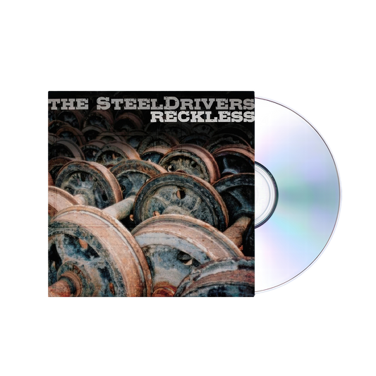 The SteelDrivers - “Reckless” - CD