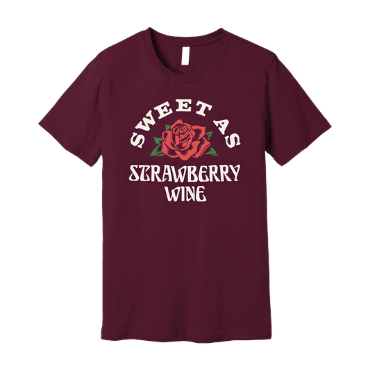 Sweet As Strawberry Wine Maroon Tee